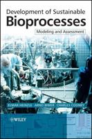 Development of Sustainable Bioprocesses: Modeling and Assessment 0470015594 Book Cover