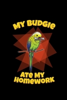 My Budgie Ate My Homework: Blank Lined Journal 6x9 - Budgerigar Bird Notebook I Budgie Parakeet Parrot Pet Owner Gift 1696298539 Book Cover
