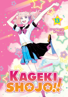 Kageki Shojo!! Vol. 13 B0DB4PVJ5J Book Cover