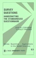 Survey Questions: Handcrafting the Standardized Questionnaire (Quantitative Applications in the Social Sciences) 0803927436 Book Cover