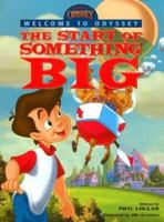 The Start Of Something Big Odyssey Picture Book 1561791040 Book Cover