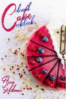 The Complete Cookie Cookbook:: 155 Cookie Recipes to Bake at Home, with Love! (Baking Cookbook) B08978X1NW Book Cover