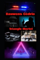 Triangle Mortel (French Edition) B0H2V7DTQN Book Cover