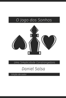 O Jogo dos Sonhos: Uma Simplicidade Constrangedora B09BY84G6X Book Cover