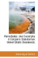 Parecbol�, Sive Excerpta � Corpore Statutorum Universitatis Oxoniensis 0469167939 Book Cover