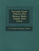 Versuch einer Theorie des Reims, nach Inhalt und Form 1249726123 Book Cover