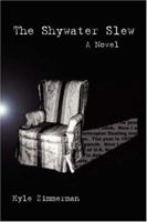 The Shywater Slew 0615151612 Book Cover