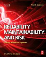 Reliability, Maintainability and Risk: Practical Methods for Engineers including Reliability Centred Maintenance and Safety-Related Systems 0750651687 Book Cover
