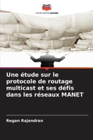 Une étude sur le protocole de routage multicast et ses défis dans les réseaux MANET 6202362138 Book Cover