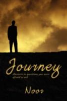 Journey: Answers to questions you were afraid to ask 1434393275 Book Cover