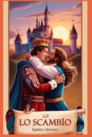 Lo Scambio (Storie d'amore e di mistero) (Italian Edition) B0F3X9GPBJ Book Cover