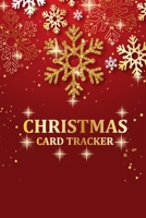 Christmas Card Tracker: Holiday Card Tracking Notebook Journal for Sending and Receiving Holiday Cards, Ten Years Card Address Book for Christmas Holiday Card Mailings, Christmas Address Record Book 1711903183 Book Cover