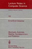 Stochastic Automata: Stability, Nondeterminism and Prediction 3540108351 Book Cover