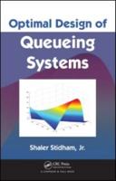 Optimal Design of Queuing Systems 1584880767 Book Cover