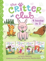 The Critter Club 4 Books in 1! #3: Ellie and the Good-Luck Pig; Liz and the Sand Castle Contest; Marion Takes Charge; Amy Is a Little Bit Chicken 1665913835 Book Cover