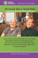 My Cousin Was a Serial Killer: Growing up with Mark Hofmann B0CCCPT9D6 Book Cover