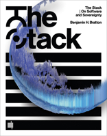 The Stack: On Software and Sovereignty 026202957X Book Cover