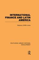 International Finance and Latin America 0415845246 Book Cover