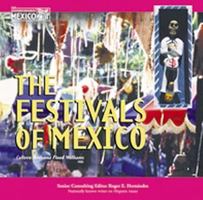 The Festivals of Mexico 1422206572 Book Cover