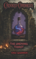 THE UNDYING THIRST (CROOKED CHRONICLES) B0H9J7HV62 Book Cover