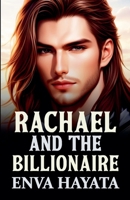 Rachael and the Billionaire B0DZG75Q55 Book Cover
