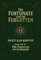 The Fortunate And The Forgotten: The Fountain And The Drought B0FNK9D9MV Book Cover