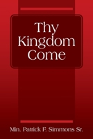Thy Kingdom Come 1977242952 Book Cover