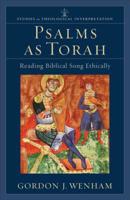 Psalms as Torah: Reading Biblical Song Ethically 0801031680 Book Cover