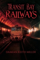 Transit Bay Railways B0DBL3LV57 Book Cover