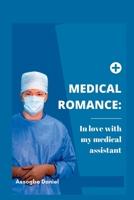 Medical Romance: In love with my medical assistant B0BF2TNH2Q Book Cover