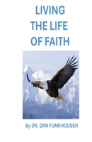 Living the Life of Faith B0GMXMFCB6 Book Cover