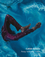 Calida Rawles: Away with the Tides 163681140X Book Cover