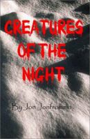 Creatures of the Night 1929882254 Book Cover