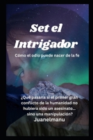 Set el intrigador (Spanish Edition) B0G81QZ28L Book Cover