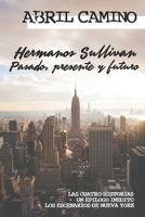 Hermanos Sullivan: Pasado, presente y futuro 153029844X Book Cover