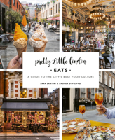 Pretty Little London: Eats 0711293740 Book Cover