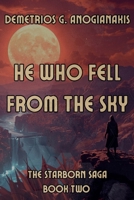 He Who Fell From The Sky (The Starborn Saga) B0FMQ9XC4F Book Cover