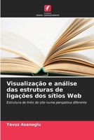 Visualização e análise das estruturas de ligações dos sítios Web (Portuguese Edition) 6630433815 Book Cover