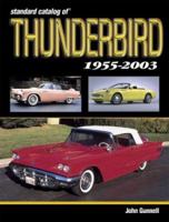 Standard Catalog of Thunderbird, 1955-2004 0873497562 Book Cover