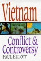 Vietnam: Conflict & Controversy 1854094750 Book Cover