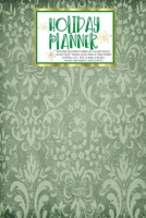 Holiday Planner: Green Glam Christmas Thanksgiving 2019 Calendar Holiday Guide Gift Budget Black Friday Cyber Monday Receipt Keeper Shopping List Meal Planner Event Tracker Christmas Card Address Wome 1702326950 Book Cover