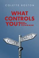 What Controls You?!!:.... 1524646334 Book Cover