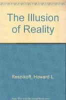 Illusion of Reality 0387963987 Book Cover