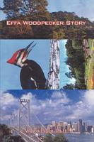 Effa Woodpecker Story 1438949693 Book Cover