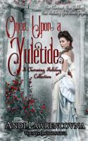 Once Upon a Yuletide: A Charming Holiday Collection 1981676775 Book Cover