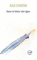 DANS LE BLANC DES AGES 2896454950 Book Cover