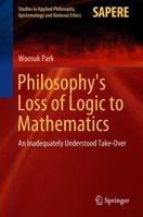 Philosophy's Loss of Logic to Mathematics 3319951467 Book Cover