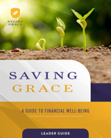 Saving Grace Leader Guide : A Guide to Financial Well-Being 1791008399 Book Cover
