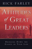 Attitudes of Great Leaders: Bringing Down the Giants in Your Life 0768423597 Book Cover