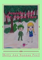 Jennifer and Mr. Green Tree 1481960164 Book Cover